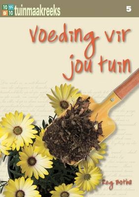 10 UIT 10: VOEDING VIR JOU TUIN (BOEK 5)