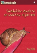 10 UIT 10: SKADELIKE INSEKTE EN SIEKTES IN JOU TUIN (BOEK 6)