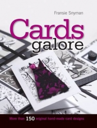 CARDS GALORE MORE THAN 150 ORIGINAL HAND MADE CARD DESIGNS