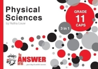 PHYSICAL SCIENCES GR 11 (3 IN 1)  (CAPS) (THE ANSWER SERIES)