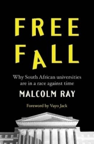 FREE FALL WHY SA UNIVERSITIES ARE IN A RACE AGAINST TIME
