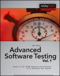 ADVANCED SOFTWARE TESTING V. 1: GUIDE TO THE ISTQB ADVANCED CERTIFICATION AS AN ADVANCED TEST ANALYS