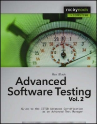 ADVANCED SOFTWARE TESTING V. 2: GUIDE TO THE ISTQB ADVANCED CERTIFICATION AS AN ADVANCED TEST MANAGE