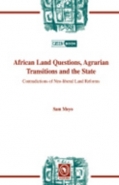 AFRICAN LAND QUESTIONS  AGRARIAN TRANSITIONS AND THE STATE