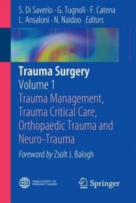 TRAUMA SURGERY TRAUMA MANAGEMENT TRAUMA CRITICAL CARE ORTHOPAEDIC TRAUMA AND NEURO TRAUMA (VOLUME 1