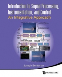 INTRODUCTION TO SIGNAL PROCESSING INSTRUMENTATION AND CONTROL AN INTEGRATIVE APPROACH