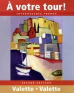 A VOTRE TOUR!: INTERMEDIATE FRENCH